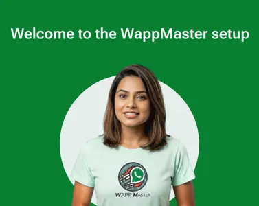 'Welcome to the WappMaster setup," introducing the initial configuration for the WhatsApp bulk messaging software.